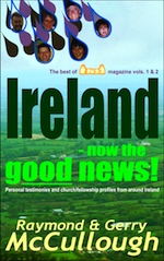 Ireland - now the good news! by Raymond & Gerry McCullough