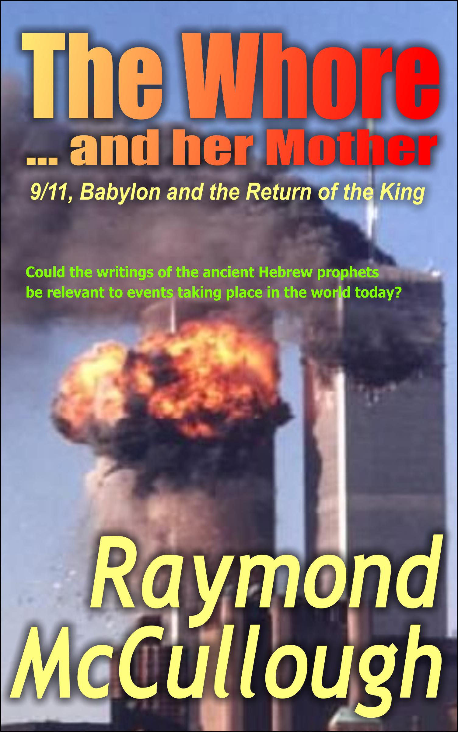 The Whore and her Mother: 9/11, Babylon and the Return of the King
