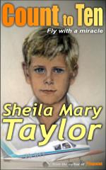 Count to Ten: Fly with a miracle – by Sheila Mary Taylor