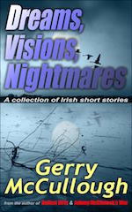 Dreams, Visions, Nightmares by Gerry McCullough